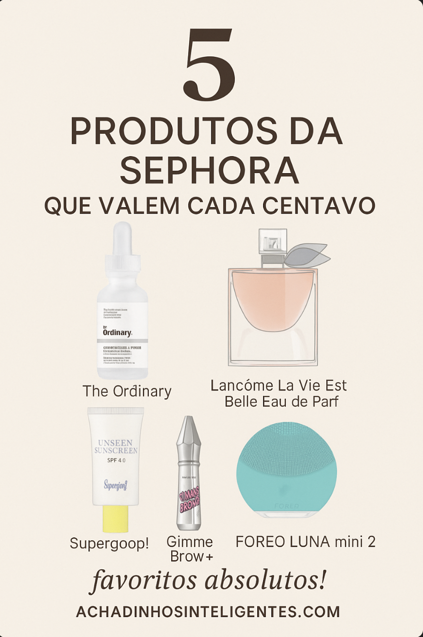 5 produtos favoritos da sephora